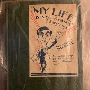 My Life is in Your Hands by Eddie Cantor 1928 1st Edition